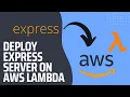 How to deploy Express Server on AWS Lambda