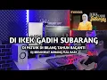 Download Lagu DJ Break Minang Di Ikek Gadih Subarang Paling Enak 🔥 Remix Terbaru 2025