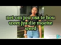 Jys die moeite werd lyrics (@kaytlin filander)