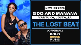 sido u0026 manana the lost beat ft vantuka u0026 josta sa new hit 2020 