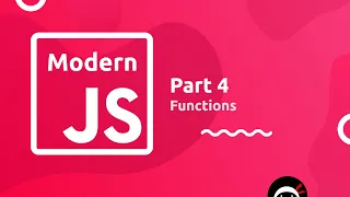 Modern JavaScript Tutorial - Functions