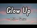 Download Lagu LSD - Genius - Glow Up (Lyrics) _what you say_ oh my god baby baby don't you see-e-e_ [TikTok Song]