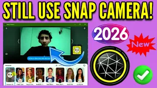 How to still use Snap Camera in 2026 NEW