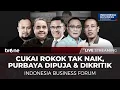 [LIVE] Cukai Rokok Tak Naik, Purbaya Dipuja dan Dikritik | Indonesia Business Forum tvOne
