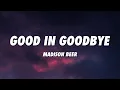 Download Lagu Madison Beer - Good in Goodbye (Lyrics)