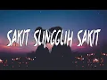 Download Lagu Sakit Sungguh Sakit - Ilir7 (Lirik Video)