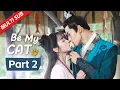 Download Lagu 【Be My Cat】EP09-16 | Cat prince confessed to the girl, his true love kiss dissolved the contract