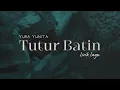Download Lagu TUTUR BATIN - Yura Yunita | Cover  Mitty Zasia (Lirik Lagu)