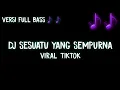 Download Lagu Dj Sesuatu Yang Sempurna Full Bass