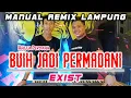 Download Lagu BUIH JADI PERMADANI - EXIST ( Remix Lampung Cover Angga Perdana ) || BUJANG ORGEN LAMPUNG 2022
