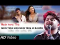 Download Lagu Mein Tera Tha Mein Tera Hon Mein Tera Hi Rahon Ga | Latest Song 2025