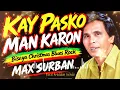 KAY PASKO MAN KARON┃MAX SURBAN┃BISAYA CHRISTMAS BLUES ROCK