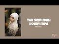 Tak Semudah Hompimpa - Nabila Taqiyyah (Lirik Video)