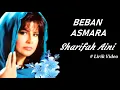 Download Lagu Sharifah Aini ~Beban Asmara ~Lirik