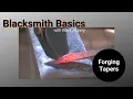 Blacksmith Basics: How to Draw Out a Taper (ABANA National Curriculum Level I)