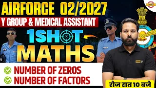 Airforce Maths Y Group 2027 | Number of Zeros & Factors One Shot | Airforce Maths Class - Shivam Sir