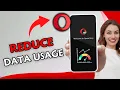 How to Reduce Data Usage Using Opera Mini Browser 2025
