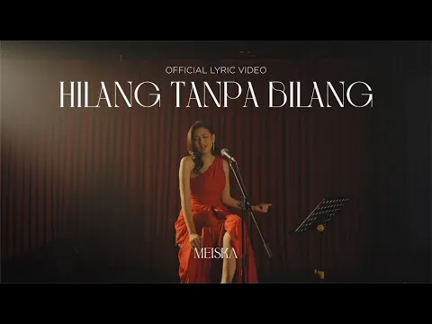 Download MP3 Meiska - Hilang Tanpa Bilang (Official Lyric Video)