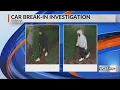 Champaign Co Crime Stoppers looking for identities of suspects in U of I car break-ins