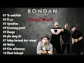 Lagu BONDAN PRAKOSO FADE2BLACK || ALBUM TERBAIK || LAGU YANG BIKIN KITA KEMBALI KE MASA ITU,🎧
