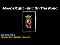 Download Lagu Moonafight - Mic On The Road