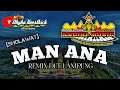 Download Lagu Remix Lampung Sholawat MAN ANA MixDut Klasik Andika Music ORG @musiclampung