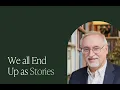 We All End Up As Stories with Dr John Walton