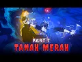 Download Lagu TANAH MERAH PART 7 - Animasi Drama Series