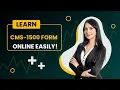EASY Way to Master CMS 1500 FORM in No Time