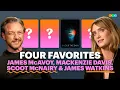 Four Favorites with James McAvoy Mackenzie Davis Scoot McNairy and James Watkins