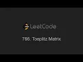766 Toeplitz Matrix LeetCode