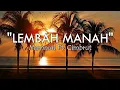Download Lagu Lembah Manah - Mamnun Ft. Cimbrut (LIRIK)