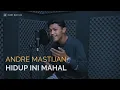 Download Lagu HIDUP INI MAHAL - GOLIATH | Cover By ANDRE Mastijan