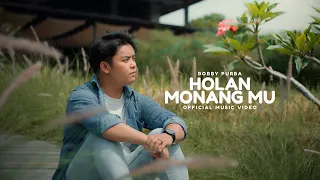 bobby purba holan monang mu official music video 