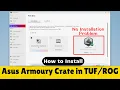 How to install Asus Armoury Crate in Laptop without installation Problem