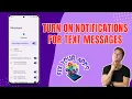 How to Turn on Notifications for Text Messages - Simple Steps