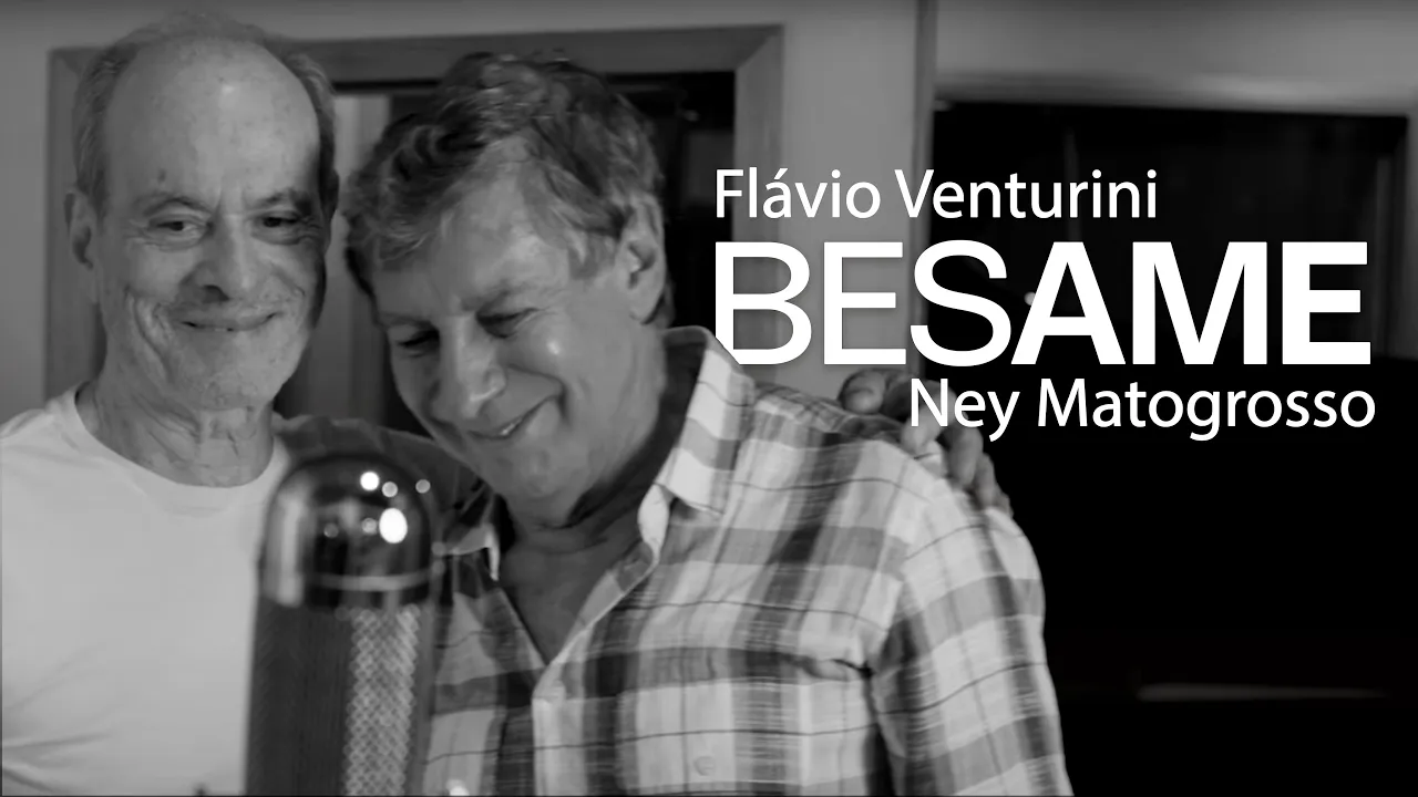 Flávio Venturini Feat. Ney Matogrosso | Besame | Minha História Flávio Venturini Feat. Ney Matogrosso | Besame | Minha História