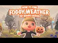 HOW TO FIND FOGGY WEATHER FOR SPOOKY SEASON Weather Prediction Animal Crossing New Horizons