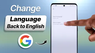 How to Change Google Language Back to English on Android Phone