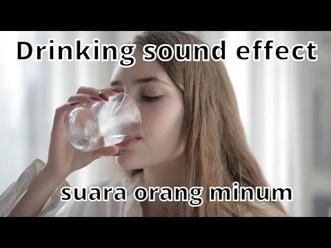 Download MP3 DRINKING SOUND EFFECT SUARA ORANG MINUM