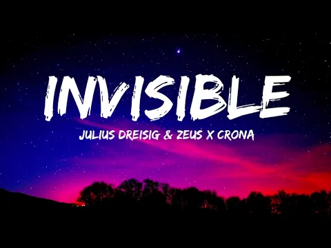 Download MP3 Julius Dreisig \u0026 Zeus X Crona - Invisible Lyrics