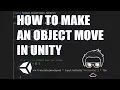 TUTORIAL How to make an object move in Unity w WASD Arrow Keys