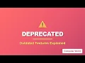 What is Deprecated Understanding Outdated Features Removal