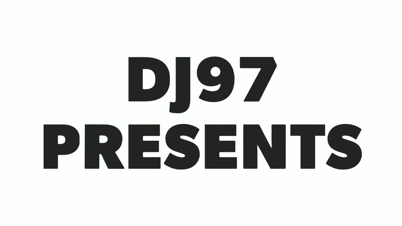 DJ97 PRESENTS