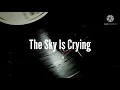 Gary B.B. Coleman - The Sky's Crying (lyrics)