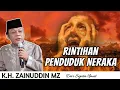 Download Lagu Ceramah K.H. Zainuddin MZ - RINTIHAN PENDUDUK NERAKA