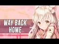 Download Lagu Nightcore - Way Back Home (English Version) | Lyrics