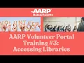 AARP Volunteer Portal Training Accessing Libraries