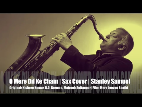 Download MP3 O Mere Dil Ke Chain | Kishore Kumar \u0026 R.D. Burman | Bollywood Instr Sax Cover #225 | Stanley Samuel