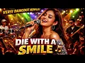 Lagu Die With A Smile (Dangdut Koplo Version) | Cover Paling Asik \u0026 Cerah